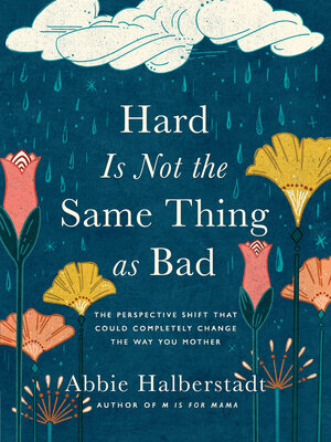 cover image of Hard Is Not the Same Thing as Bad